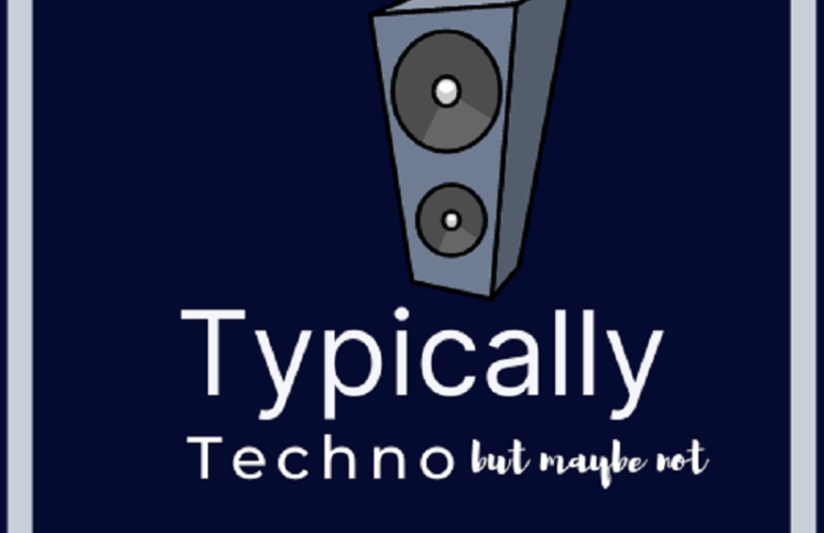 typically techno but maybe not