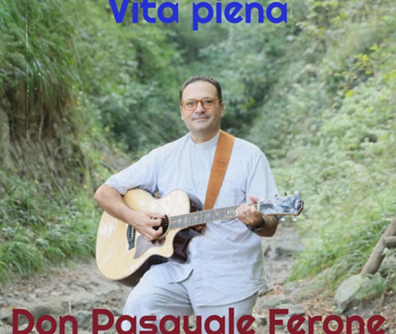 Don Pasquale Ferone – Vita piena – new release