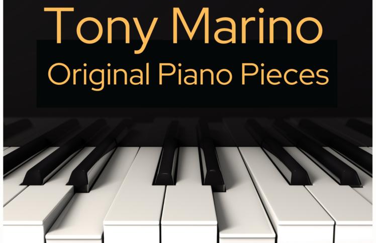 Tony Marino – Original Piano Pieces