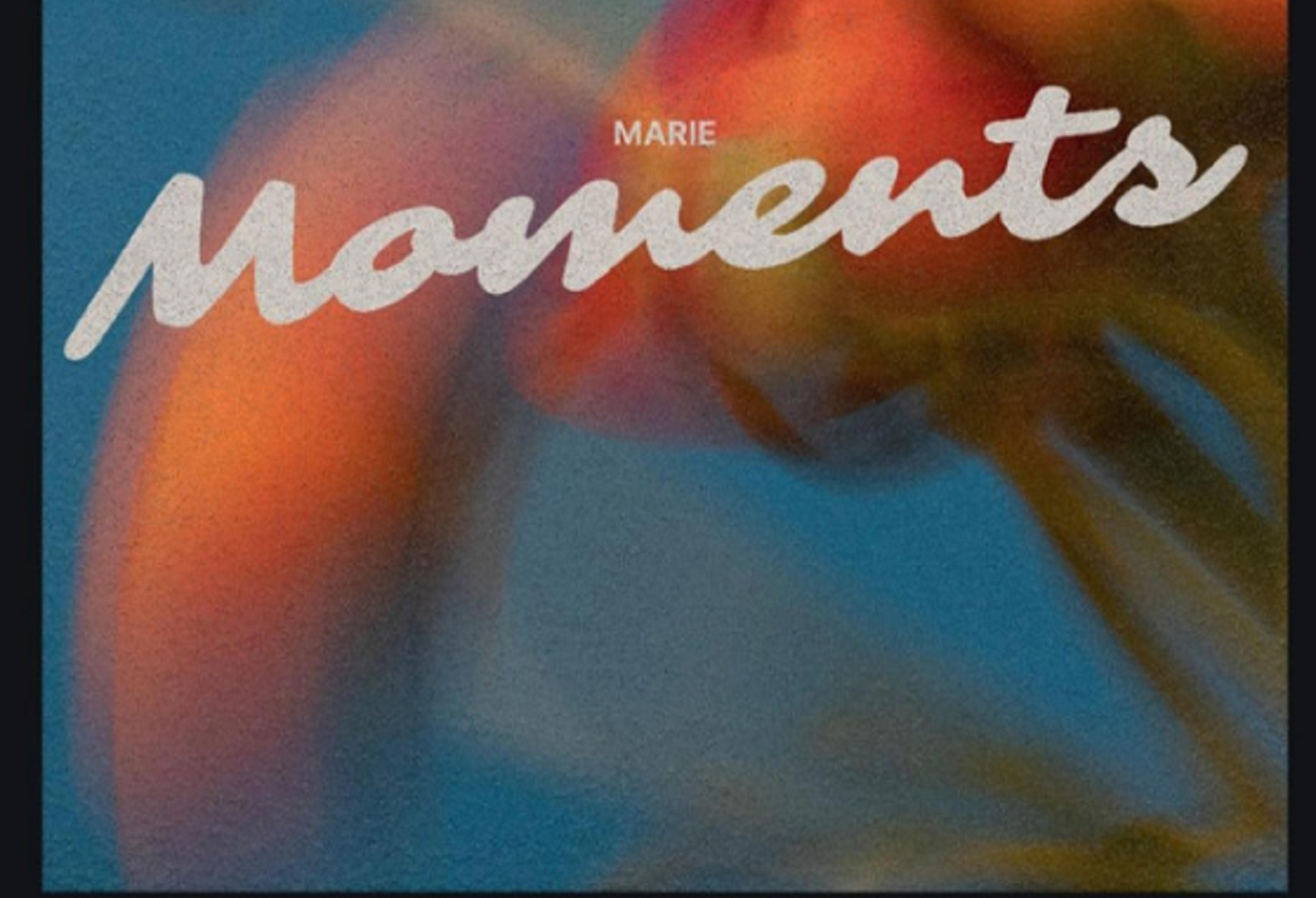 marie | new song: Moments