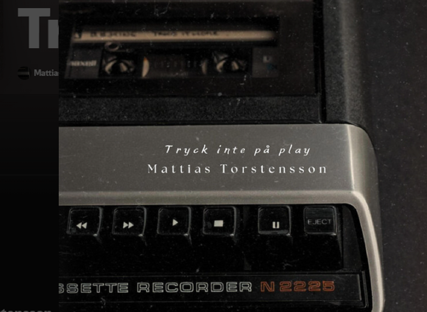 Mattias Torstensson | Tryck inte pa play