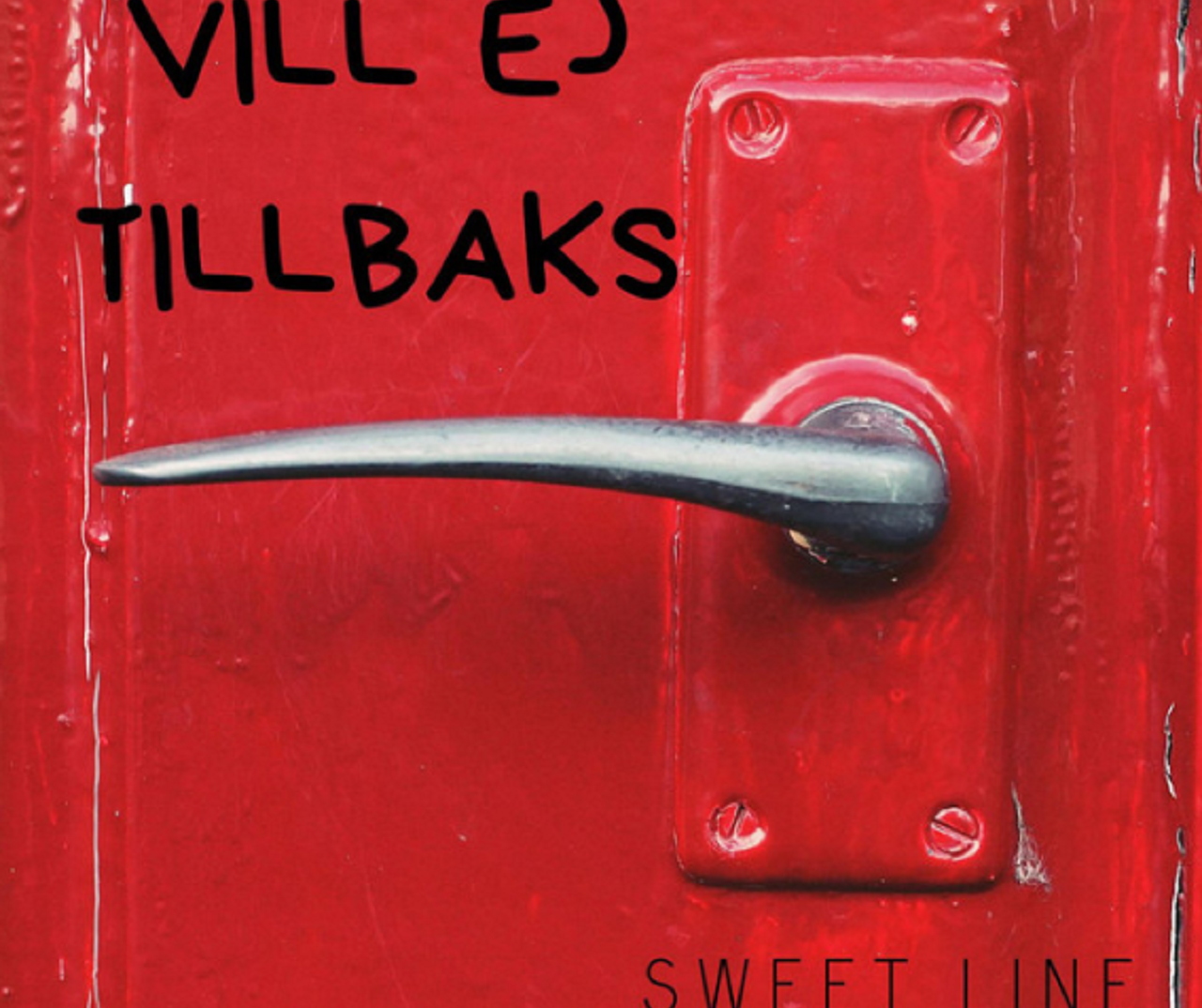 Sweet Line | Vill Ej Tillbaks