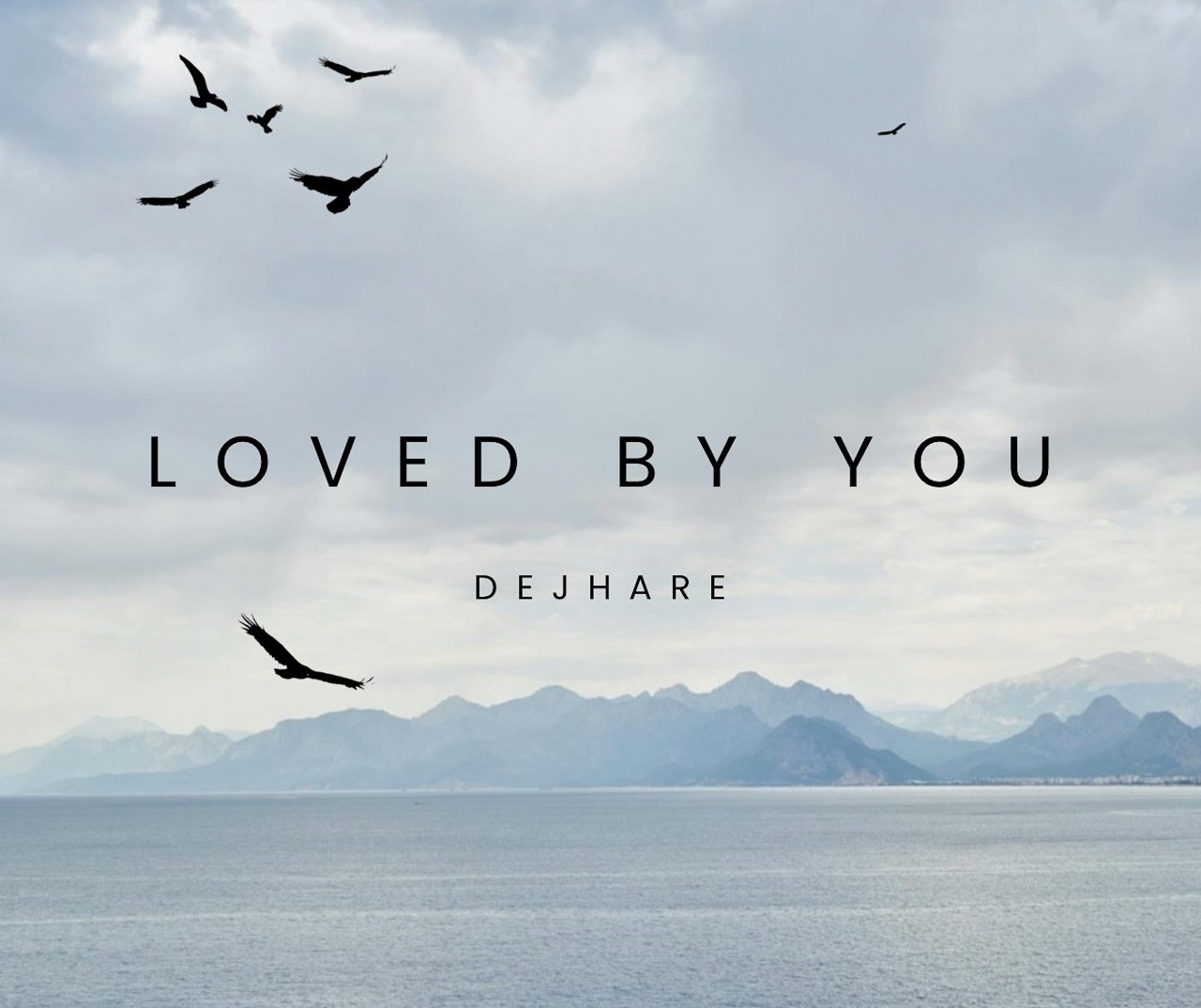 Dejhare | Loved By You