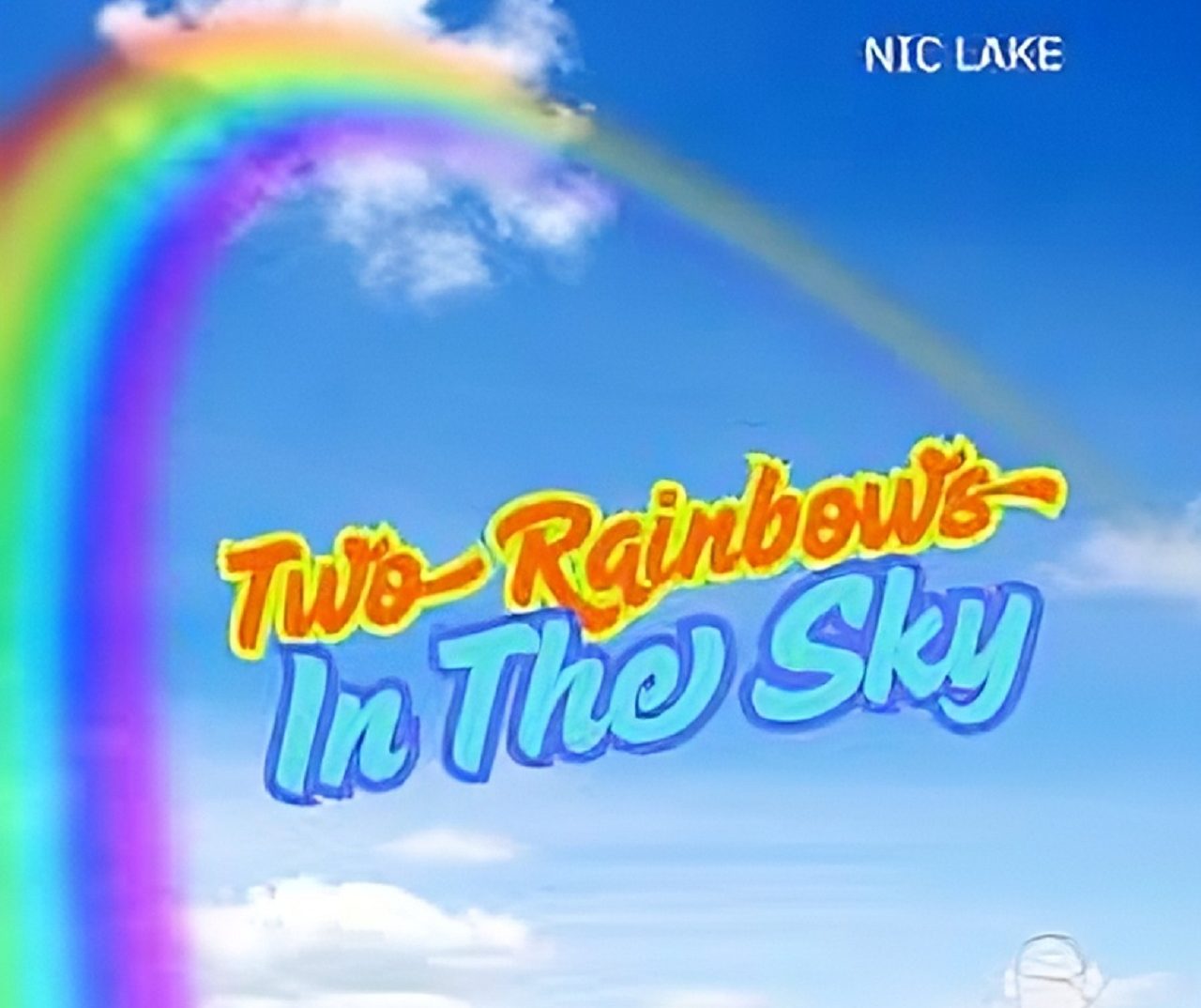 Nic Lake | Two Rainbows In The Sky